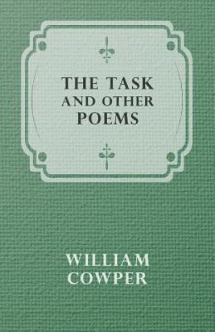 Könyv The Task and Other Poems William Cowper