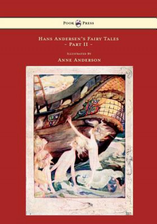 Carte Hans Andersen's Fairy Tales Illustrated By Anne Anderson - Part II Hans Christian Andersen