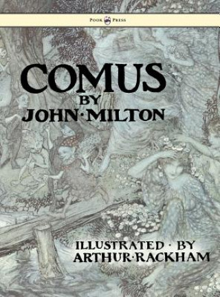 Kniha Comus - Illustrated By Arthur Rackham John Milton