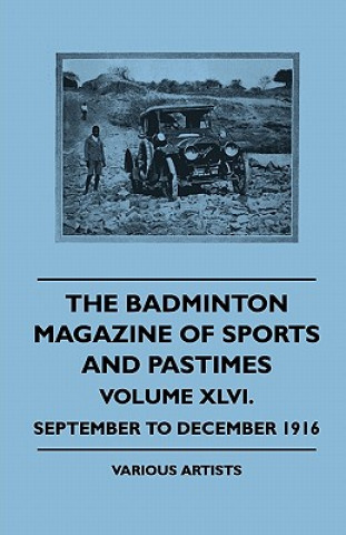 Βιβλίο The Badminton Magazine of Sports and Pastimes - Volume XLVI. - September to December 1916 Various