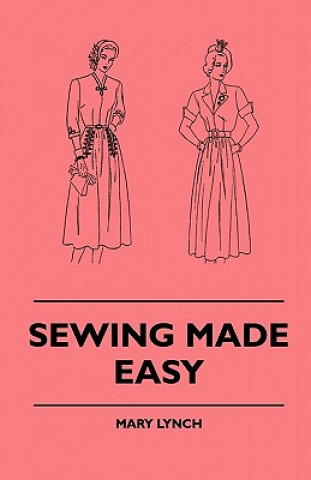 Kniha Sewing Made Easy Mary Lynch