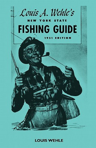 Carte Louis A. Wehle's New York State Fishing Guide 1951 Edition Louis Wehle