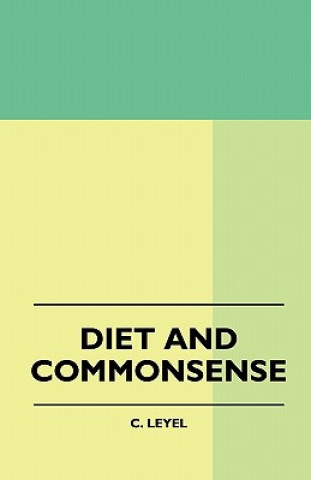 Carte Diet And Commonsense C. Leyel