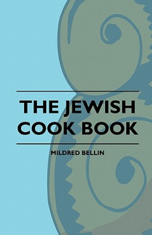 Kniha The Jewish Cook Book Mildred Bellin