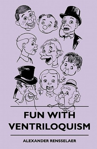 Könyv Fun With Ventriloquism Alexander Rensselaer