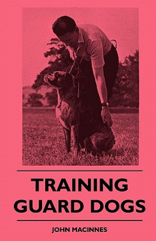 Kniha Training Guard Dogs John MacInnes