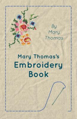 Kniha Mary Thomas's Embroidery Book Mary Thomas