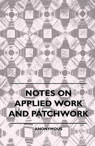 Książka Notes On Applied Work And Patchwork Anon