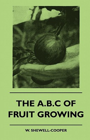 Carte The A.B.C Of Fruit Growing W. Shewell-Cooper