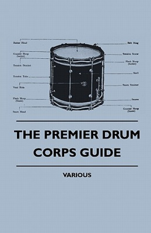 Kniha The Premier Drum Corps Guide Various