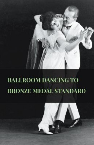 Knjiga Ballroom Dancing to Bronze Medal Standard Anon