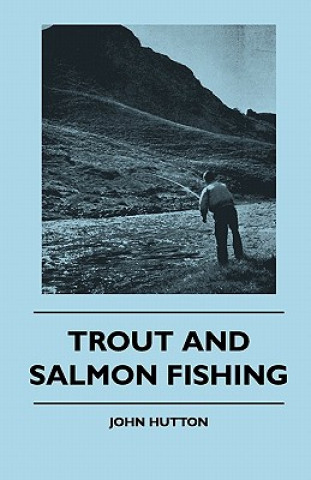 Book Trout And Salmon Fishing John Hutton