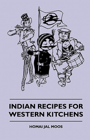 Könyv Indian Recipes for Western Kitchens Homai Jal Moos