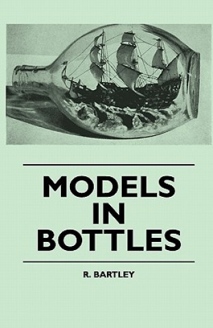 Kniha Models in Bottles R. Bartley