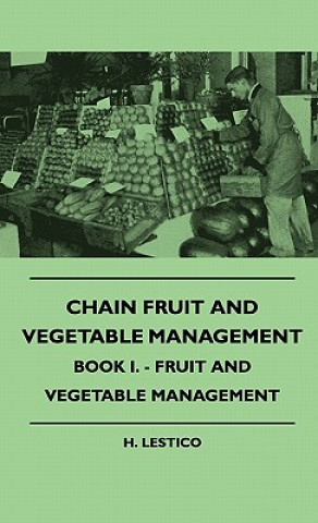 Libro Chain Fruit And Vegetable Management - Book I. - Fruit And Vegetable Management H. Lestico