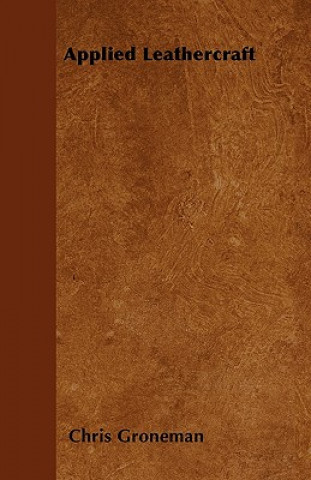 Kniha Applied Leathercraft Chris Groneman