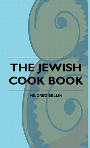 Kniha The Jewish Cook Book Mildred Bellin