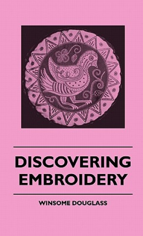 Buch Discovering Embroidery Winsome Douglass