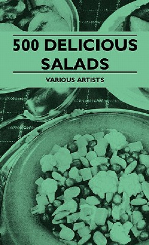 Kniha 500 Delicious Salads Various