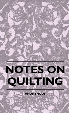 Kniha Notes On Quilting Anon