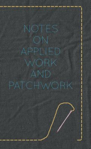 Kniha Notes On Applied Work And Patchwork Anon