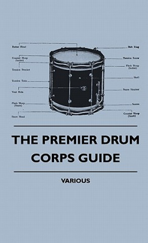 Knjiga The Premier Drum Corps Guide Various