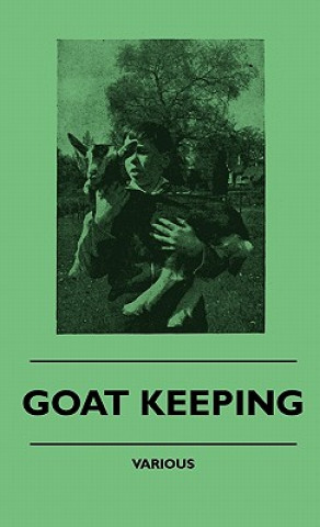 Könyv Goat Keeping Various