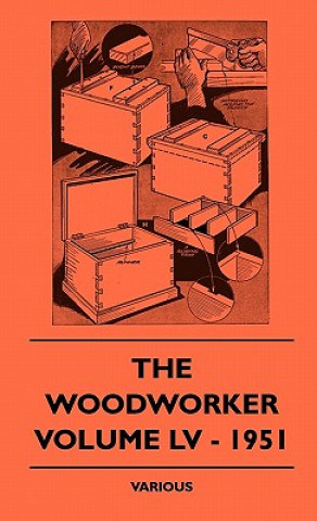 Könyv The Woodworker - Volume LV - 1951 Various