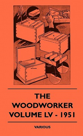 Knjiga The Woodworker - Volume LV - 1951 Various