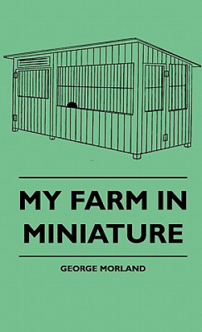 Книга My Farm In Miniature George Morland