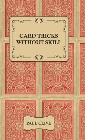 Book Card Tricks Without Skill Paul Clive