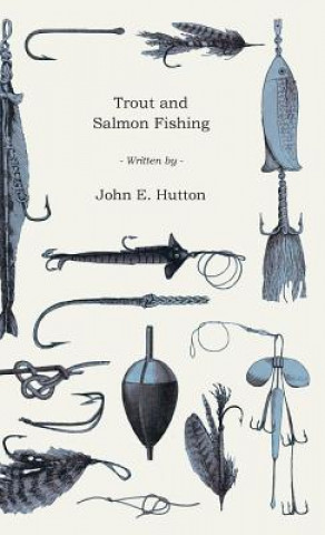 Kniha Trout and Salmon Fishing John E. Hutton