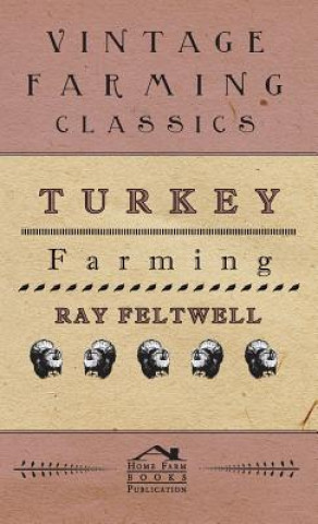 Книга Turkey Farming Ray Feltwell