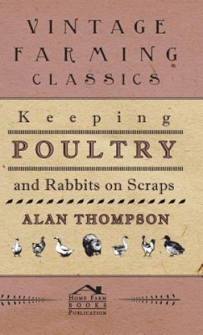 Książka Keeping Poultry And Rabbits On Scraps Alan Thompson