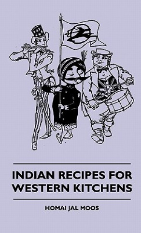 Könyv Indian Recipes For Western Kitchens Homai Jal Moos