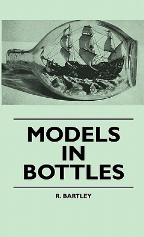 Carte Models In Bottles R. Bartley