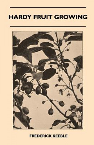 Książka Hardy Fruit Growing Frederick Keeble