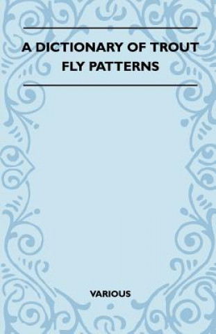 Carte A Dictionary of Trout Fly Patterns Various