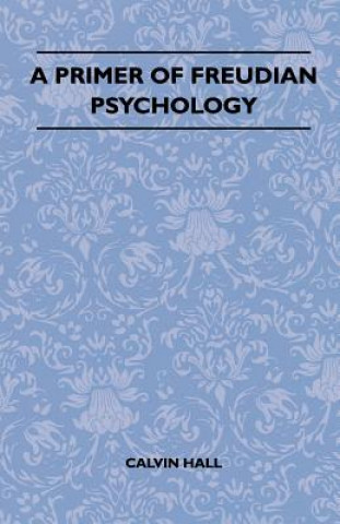 Kniha A Primer Of Freudian Psychology Calvin Hall