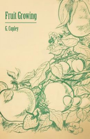 Kniha Fruit Growing G. Copley