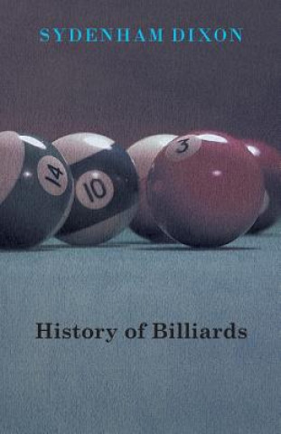 Kniha History of Billiards Sydenham Dixon