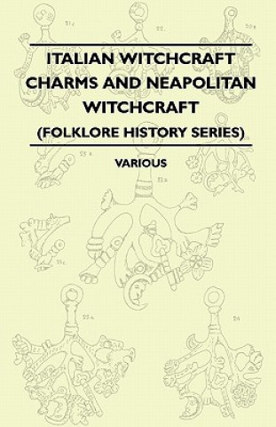 Buch Italian Witchcraft Charms and Neapolitan Witchcraft (Folklore History Series) Various