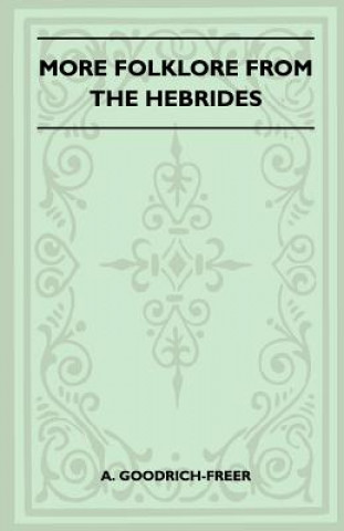 Livre More Folklore From The Hebrides (Folklore History Series) A. Goodrich-Freer