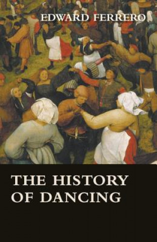 Könyv The History of Dancing Edward Ferrero