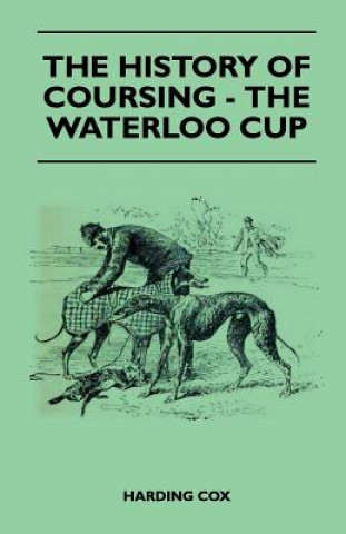 Carte The History Of Coursing - The Waterloo Cup Harding Cox