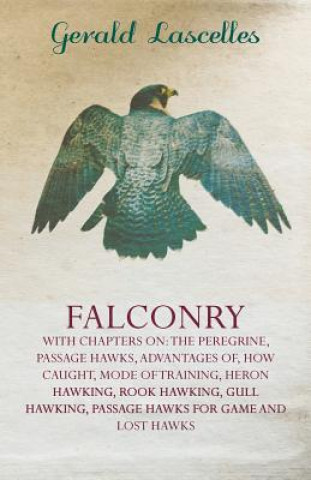 Βιβλίο Falconry - With Chapters on Gerald Lascelles