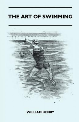Carte The Art Of Swimming - Containing Some Tips On William Henry