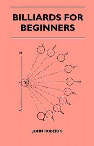 Buch Billiards For Beginners John Roberts