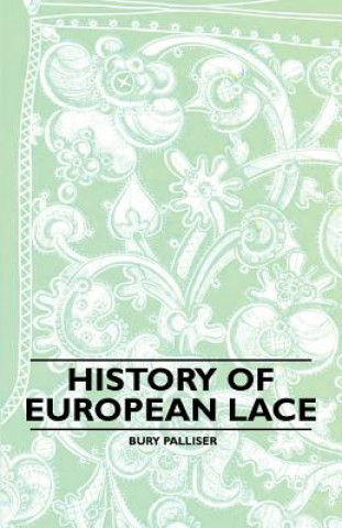 Kniha History of European Lace Bury Palliser