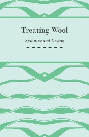 Carte Treating Wool - Spinning and Drying Anon